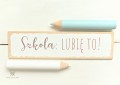 tabliczka szkoła lubię to drewniana
