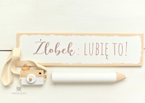 Tabliczka  do sesji z napisem: Żłobek: Lubię to! 
