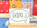 tabliczka z napisem: EKIPA ;)