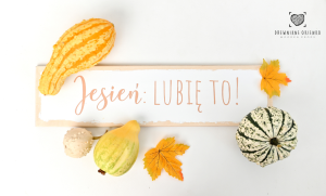 Tabliczka  Jesień: Lubię to!