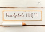 Tabliczka Przedszkole: Lubię to!