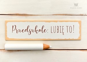 Tabliczka Przedszkole: Lubię to!