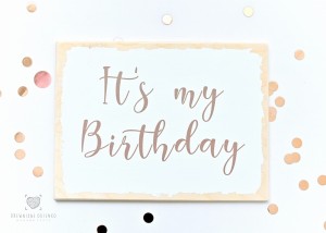 Tabliczka do sesji urodzinowych  It`s my birthday