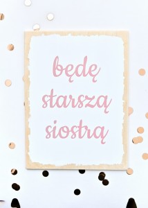 Tabliczka drewniana z napisem " będę starszą siostrą"